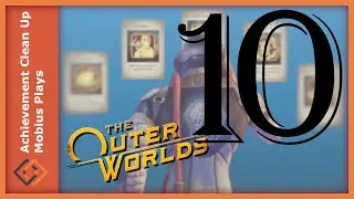 The Outer Worlds Achievement Clean Up - 10 - Let's play - Live Commentary - Mobius Plays
