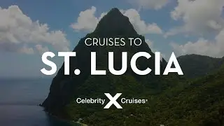 Tavel to St. Lucia with Celebrity Cruises