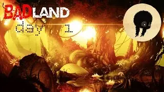 OneOwn Let's Play: BADLAND - DAY 1. DAWN (РАССВЕТ)