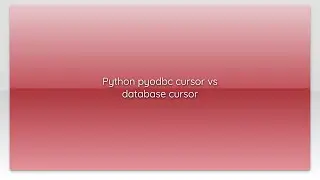 Python pyodbc cursor vs database cursor