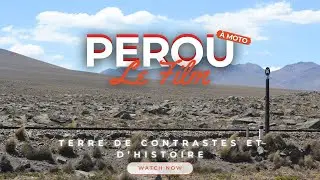 Le Pérou à moto : LE FILM