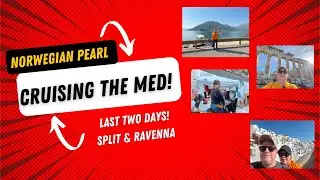 Cruising the Mediterranean! Episode 5 (Last 2 days on NCL Pearl! Split, Croatia & Ravenna, Italy)