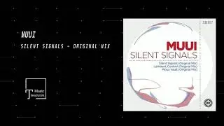 MUUI - Silent Signals (Original Mix) [SUBEAT MUSIC]