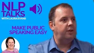 NLP makes Public Speaking, Presenting and Training Easy! with Mark Perkins (S1 Ep8)