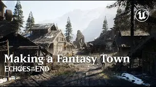 Environment Art Timelapse - Fantasy Town | Echoes of the End