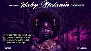 Snatch Moore - Baby Melanin (AfroSwing Version)