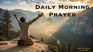 Under His Shadow | Morning Prayer of Gratitude