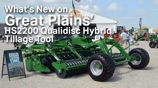 What&rsquo;s New on Great Plains&rsquo; HS2200 Qualidisc Hybrid Tillage Tool