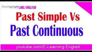 Past Simple vs Past Continuous, Interrupted action, English Grammar,E-Learning English