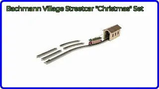REVIEW (2025): Bachmann Village Streetcar 
