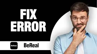 How To Fix And Solve BeReal App Error ( Tutorial )
