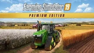 Farming simulator 19 premium edition [first play]