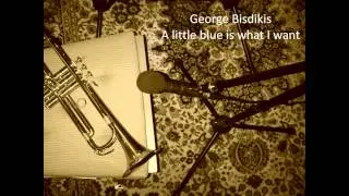 George Bisdikis - A little blue is what I want