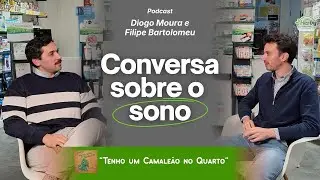 Conversa sobre o Sono - Tenho um Camaleão no Quarto