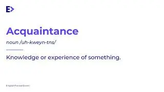 How to Pronounce Acquaintance | Definition | Example