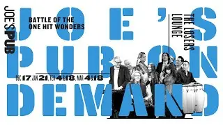 Loser's Lounge: Battle of the One Hit Wonders #1 - Joe's Pub Live!