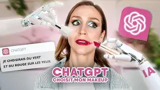 UNE INTELLIGENCE ARTIFICIELLE [ChatGPT] CHOISIT MON MAQUILLAGE ! 😱🤖