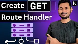 Creating GET Route Handler in Next.js | API Routes in Next.js | Next.js Complete Course | S7 Ep.2