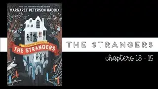 Greystone Secrets The Strangers, главы 13&ndash;15