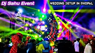 Dj SAHU Event | Wedding Setup In Bhopal MP-@7STAAAR