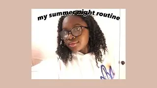 MY SUMMER NIGHT ROUTINE! *skincare, work, meetings, and more* | Brooke Shepherd