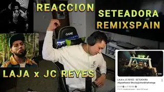 💚JC REYES💚 en SETEADORA- Reaccionamos al #REMIXSPAIN SETEADORA REMIX de LAJA