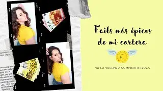 Fails m&aacute;s &eacute;picos de mi cartera | Coritadefresa #nolovuelvoacomprar #decepciones #norepito