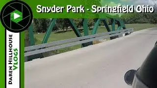 Snyder Park   Springfield Ohio | Motovlog | Daren Hillhouse