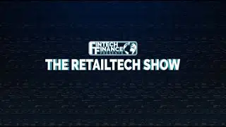 Fintech Finance представляет: Retailtech Show 1.01 &mdash; Умер ли главный рынок?