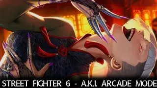 FEMME F.A.N.G.-TALE - Street Fighter 6 A.K.I. Arcade Mode | Kaizouwar Plays