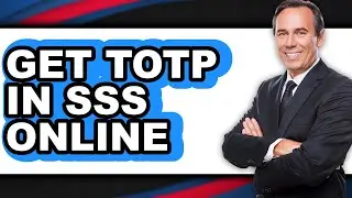 How to Get Totp in Sss Online (easy Method)