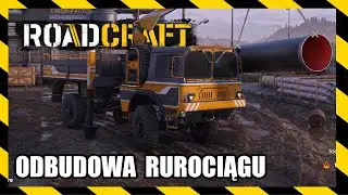 Odbudowa rurociągu | Zagrajmy w RoadCraft Demo | Klasyczny Gameplay PL | PC Gameplay