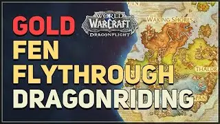 Fen Flythrough Gold WoW