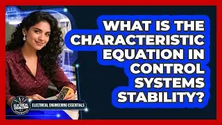 What Is The Characteristic Equation In Control Systems Stability?