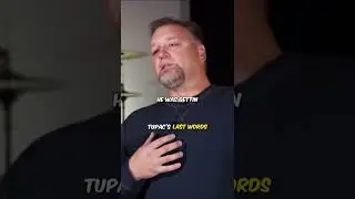 Tupac's last words 💯