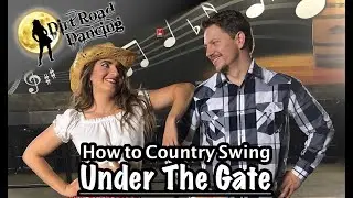 How to Country Swing: Under The Gate