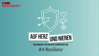 Podcast #4 I Resilienz &ndash; Die mentale Kraft st&auml;rken