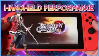 The Legend Of Heros: Trails Of Cold Steel 4| Handheld Performance| Nintendo Switch
