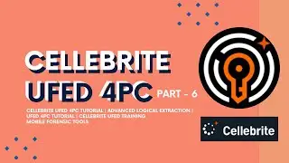 Advanced Logical Extraction Using Cellebrite UFED | Complete Mobile Forensics Tutorial