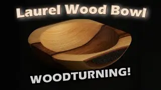 Woodturning a piece of Laurel Wood into a flawless catch all bowl.