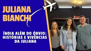 Ep: 10  Entrevista com a Juliana Bianchi.