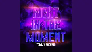 RIGHT IN THE MOMENT