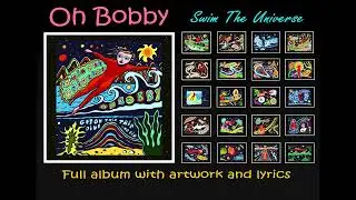 Oh Bobby - Swim The Universe (2025) - Full Album with Artwork and Lyrics