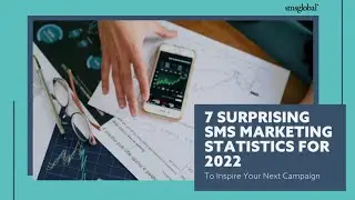 7 Surprising SMS Marketing Statistics for 2022