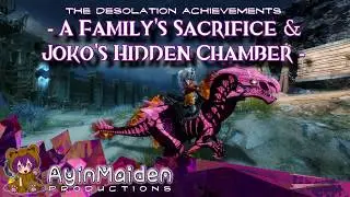 GW2 A Family&rsquo;s Sacrifice / Joko&rsquo;s Hidden Chamber (Desolation Achievement)