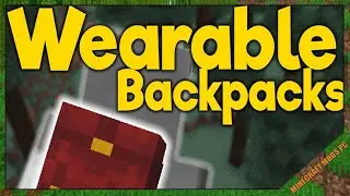 Wearable Backpacks Mod 1.12.2/1.11.2/1.10.2 & How To Download and Install for Minecraft