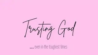 Trusting God