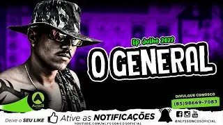 O GENERAL - AS MAIS TOCADAS 2022 - TOP ARROCHADEIRA / PRA PARED&Atilde;O (Alysson CDs)