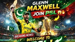 Breaking : Glenn Maxwell joined PSL 2026 | Hyderabad Kingston signed Maxwell 