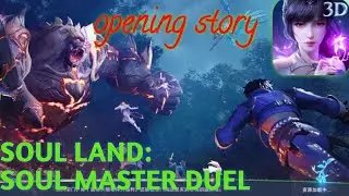 Douluo Dalu: Soul Master Showdown | Doula Continent: Soul Master Duel(Test) Opening Story